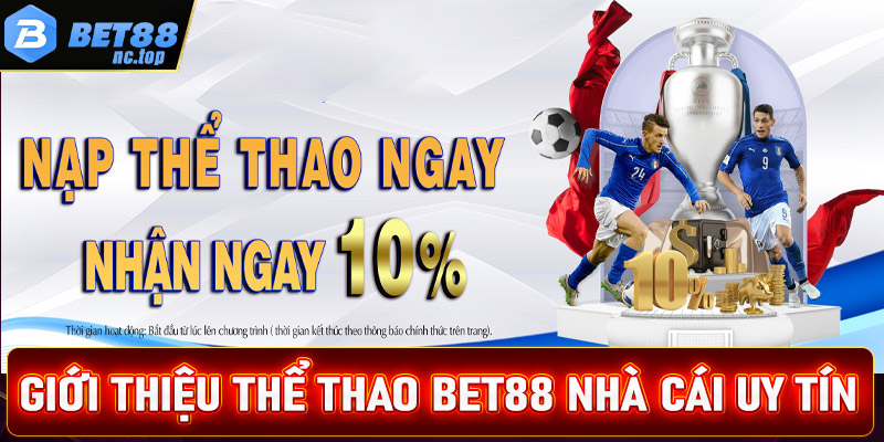 Giới thiệu thể thao Bet88 nhà cái uy tín đứng đầu Châu Á